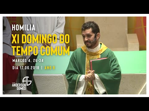 HOMILIA 11º Domingo do Tempo Comum (Mc 4, 26-34/Ano B) - 17/06/18