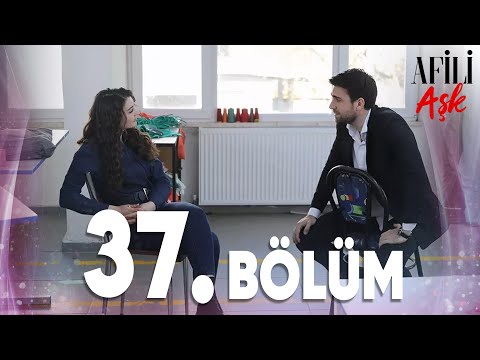 Afili Aşk 37.Bölüm - Full Bölüm