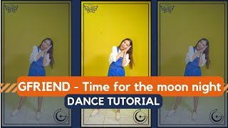 Download lagu GFRIEND (여자친구) - Time For The Moon Night (밤) Dance Tutorial #AUDance mp3