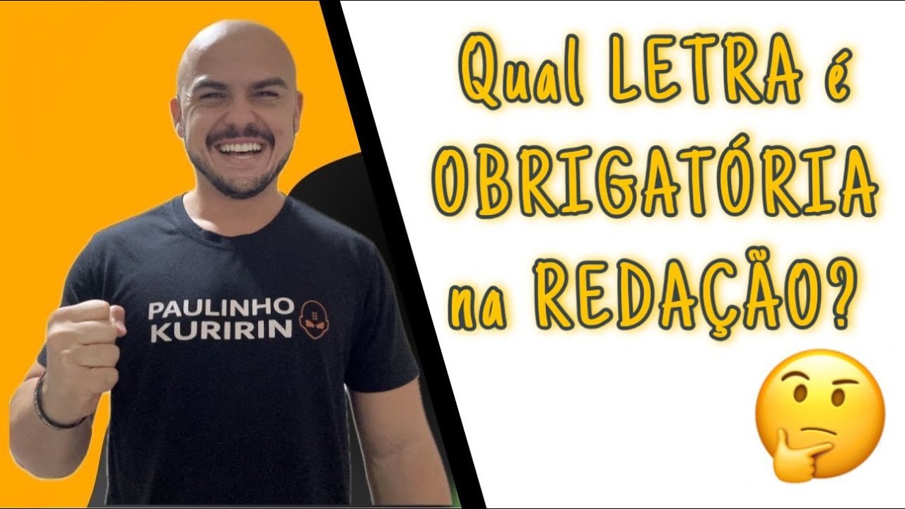 Qual letra é obrigatória na redação?