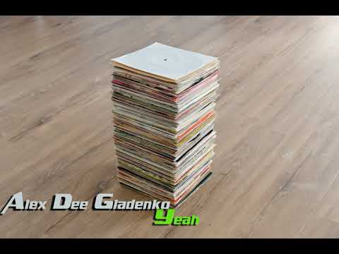Alex Dee Gladenko - Yeah (Original Mix)