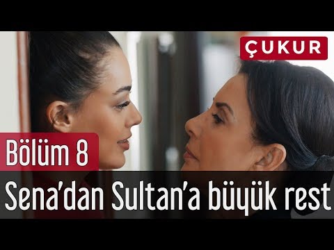 Çukur 8. Bölüm - Sena'dan Sultan'a Büyük Rest
