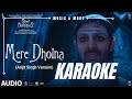 Mere Dholna Karaoke | Arijit Singh Version | Bhool Bhulaiyaa 2