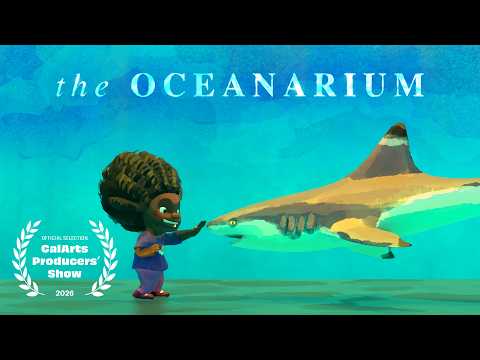 The Oceanarium | CalArts 2026 | BFA3 Film