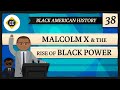 Malcolm X and the Rise of Black Power: Crash Course Black American History #38