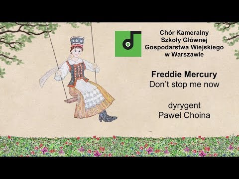 Chór Kameralny SGGW | Freddie Mercury – Don’t stop me now