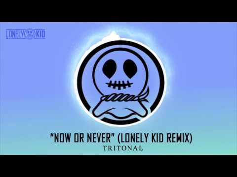 Now or Never (Lonely Kid Remix) - Tritonal