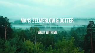 Måns Zelmerlöw &amp; Dotter- Walk With Me (Lyrics)