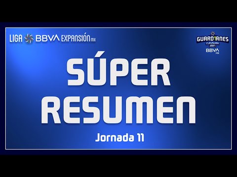 Súper Resumen - Jornada 11 - Guard1anes 2021 - Liga BBVA ExpansiónMX