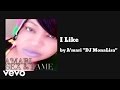 A'mari "DJ MonaLisa" - I Like (AUDIO) 