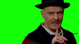 Walter White "you didn't hear that from me" Breaking Bad green screen