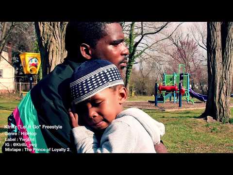 Ktrillz- Let it Go (Official Video)