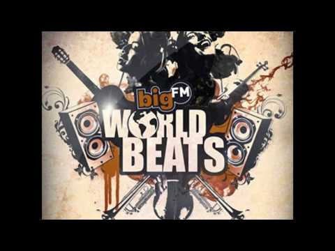 BIG FM WORLD BEATS   DJ BOOTS U KISS 08 01 2014