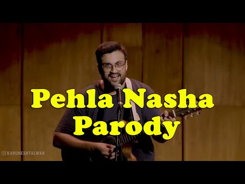 pehla nash parody by KaruneshTalwar