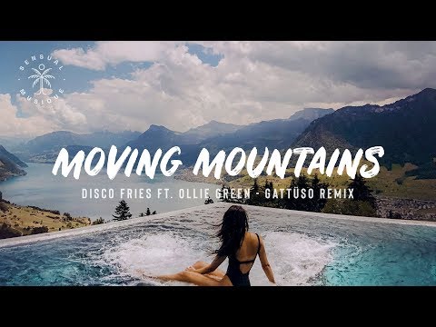 Disco Fries ft. Ollie Green - Moving Mountains (GATTÜSO Remix) [Lyrics]