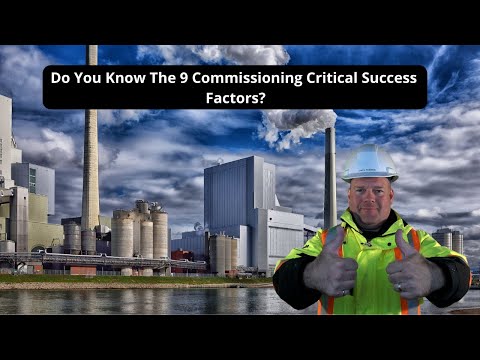 Do You Know The 9 Commissioning Critical Success Factors?