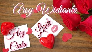 Lirik Lagu Hey Cinta - Arsy Widianto