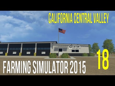 Farming Simulator 15 Let's Play California Central Valley Ep 18