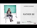 Shordie Shordie Rather Be More Than Mu Shordie Shordie Rather Be More Than Mu