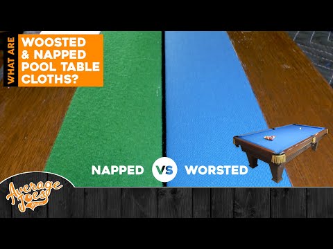 Choosing a Pool Table Cloth - WORSTED vs NAPPED - Which is better?