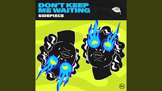 Download lagu Don’t Keep Me Waiting (Extended Version) mp3 Download lagu Don’t Keep Me Waiting (Extended Version) mp3