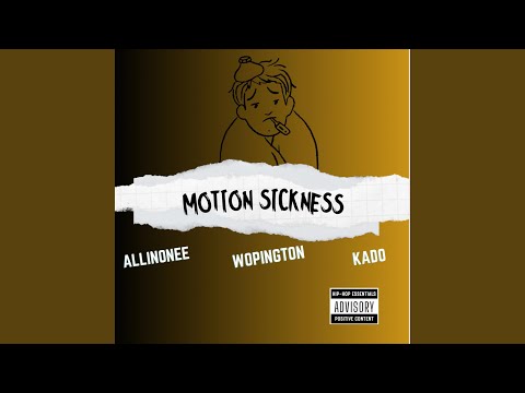 Motion Sickness (feat. All1n0nee & Kado)