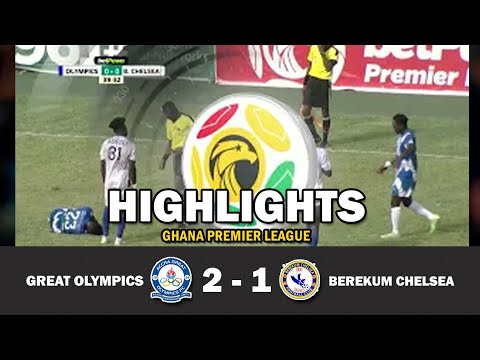 HIGHLIGHTS: Great Olympics vs Berekum Chelsea [2 - 1] | All Goals | GPL