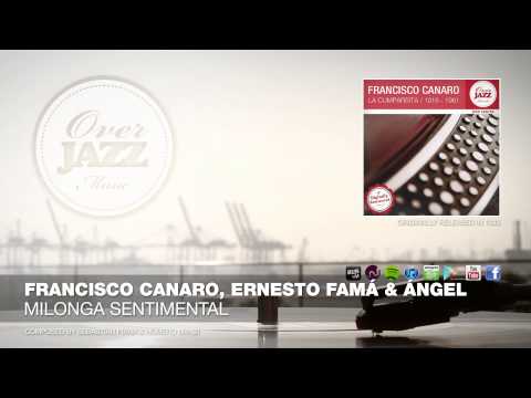 Francisco Canaro Y Su Orquesta Típica, Ernesto Famá & Ángel Ramos - Milonga Sentimental  (1933)
