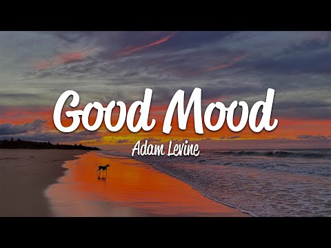 Adam Levine - Good Mood (Lyrics)