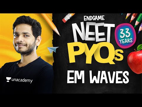 NEET All PYQs 22: EMW Electromagnetic Waves | Physics Endgame with Vikrant Kirar