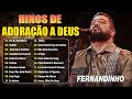FERNANDINHO Caminho No Deerto Único Top 50 Hinos Gospel Mais Ouvidos De 2024 Com Letras