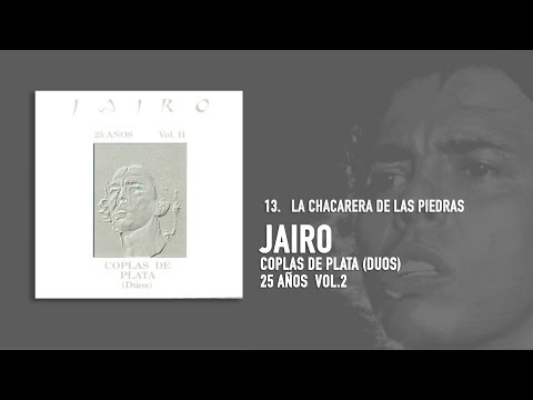 Jairo feat. Atahualpa Yupanqui - La Chacarera de las Piedras  (Audio Oficial)