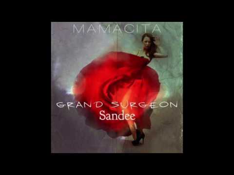 Grand Surgeon feat. Sandee - Mamacita [Big Bob Pattison Remix]