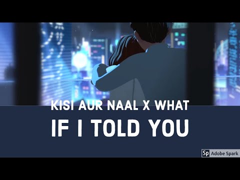 Kisi Aur Naal / What If I Told You - Asees Kaur l Ali Gatie | Praveen Bhardwaj