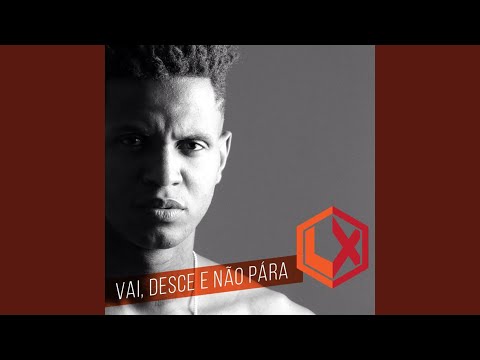 Vai, Desce Não Pára