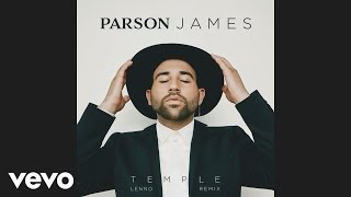 Parson James - Temple (Lenno Remix) [Audio]