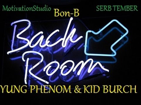 Back Room Feat  Yung Phenom & Kid Burch