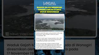 Salah Satu Waduk Terbesar di Solo Raya yang Menenggelamkan Puluhan Desa untuk Proyek Bendungan