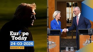 Europe Today: Trump da marcha atrás, la UE cierra acuerdo con Australia y Meloni, pierde
