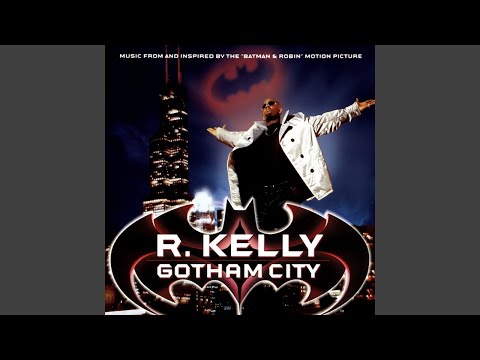 R. Kelly - Gotham City (Single Version) [Audio HQ]