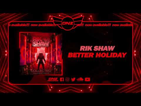 DNZA013 // RIK SHAW - BETTER HOLIDAY (Official Video DNZ Records)