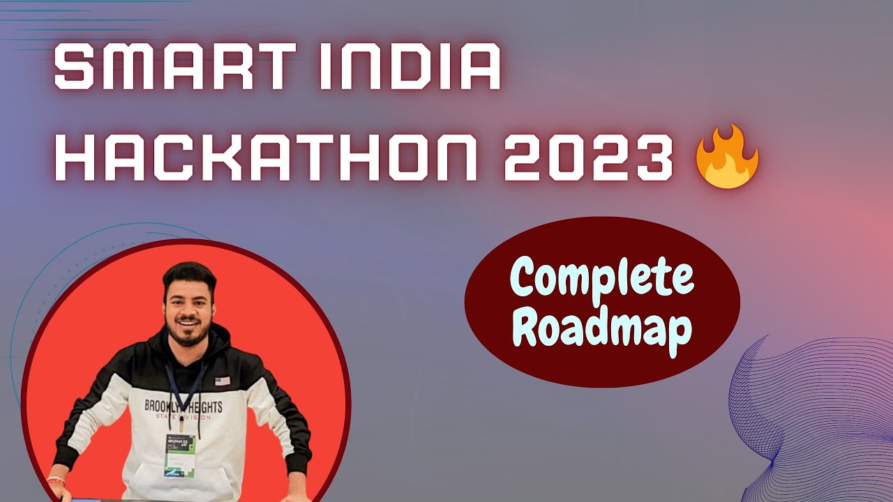 Guide to Smart India Hackathon 2023 🔥| SIH 2023