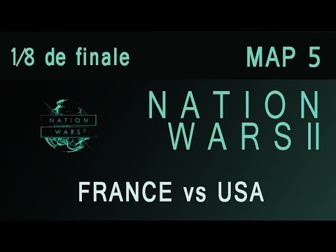 Nation Wars II - 1/8 de finale - France vs USA - Map 5