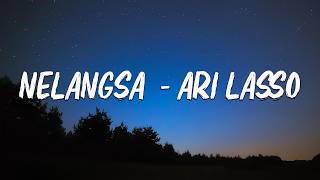 Download lagu Nelangsa - Ari Lasso || LIRIK mp3