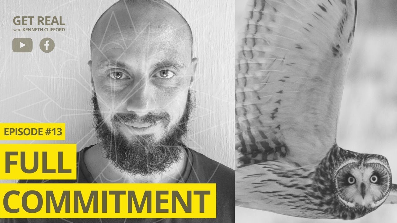 Full Commitment! Get Real with Kenneth Clifford (Episode #13), Radically Authentic Spirituality