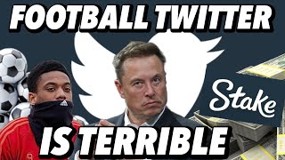 FOOTBALL TWITTER IS TERRIBLE 