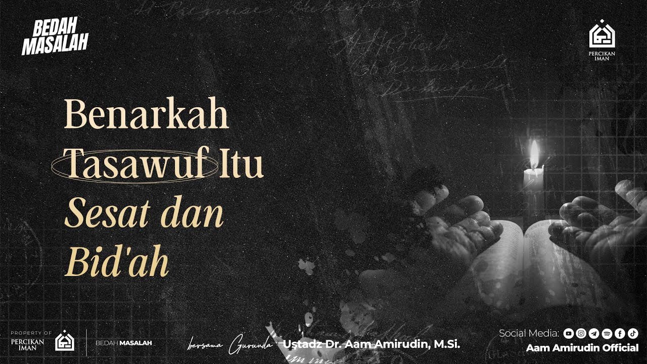 Benarkah Tasawuf Itu Sesat dan Bid'ah [BEDAH MASALAH]