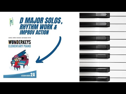 Wunderkeys Feature | Elementary Piano Lesson Book 2A | Learn D Major & Play Along