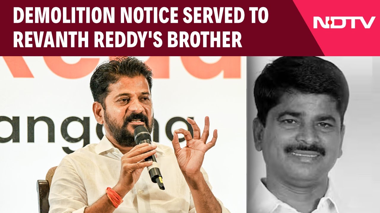 Revanth Reddy | Demolition Notice Served To Telangana Chief Minister Revanth Reddy's Brother