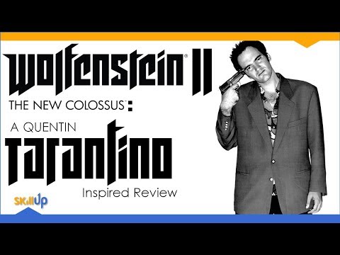 Wolfenstein II: The New Colossus - A Quentin Tarantino Inspired Review Video